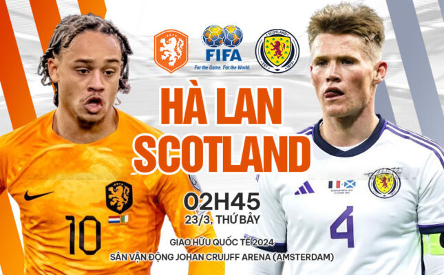 Nhận định trận đấu Hà Lan vs Scotland