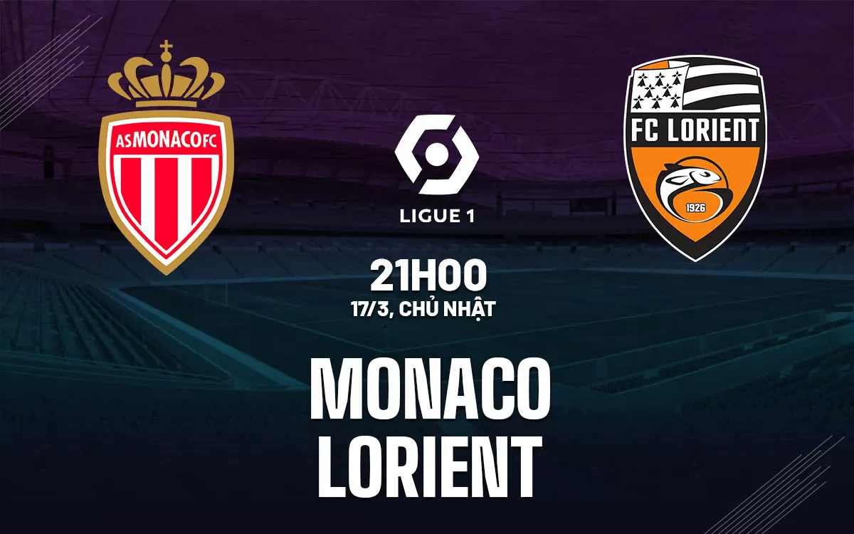 Nhận định trận đấu Monaco vs Lorient