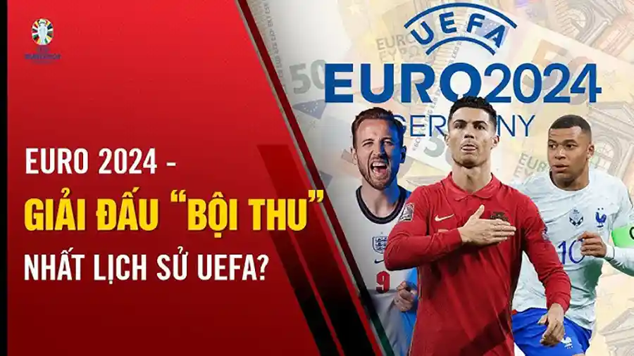 Euro 2024 dự kiến có doanh thu cao nhất lịch sử