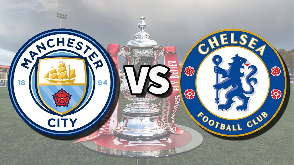 Nhận định trận đấu Man City vs Chelsea