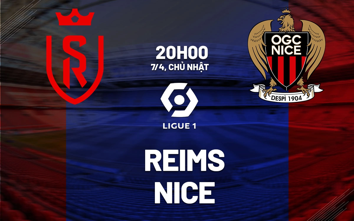 Nhận định trận đấu Reims vs Nice